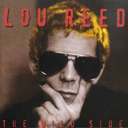 Lou Reed : The Wild Side